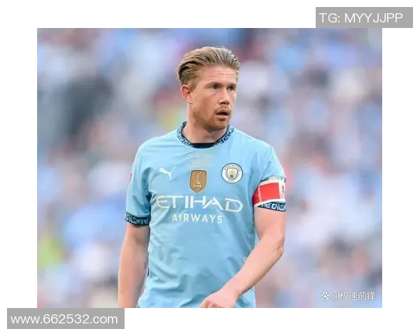 德布劳内领衔曼城新赛季征程展现中场大师风范与球队荣耀追求