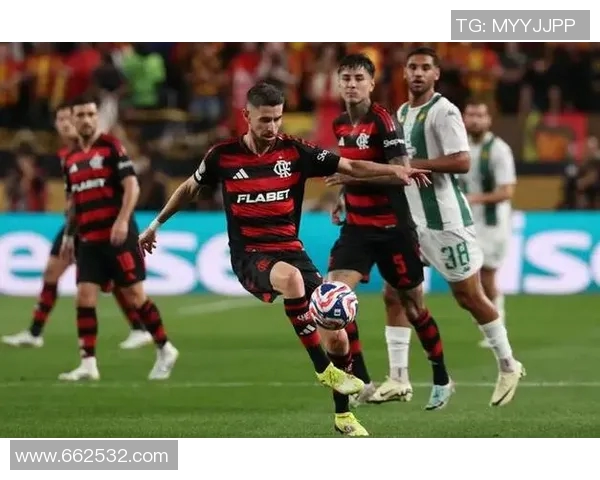 弗拉门戈与阿独立队的激烈对决揭示足球战术与团队精神的较量