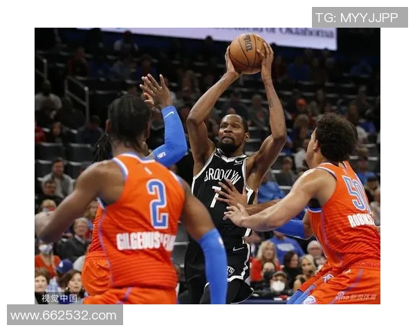 雷霆与篮网常规赛激战回顾球员表现与战术分析全解析